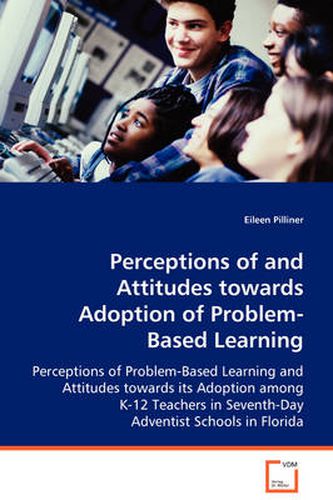 Cover image for Perceptions of and Attitudes Towards Adoption of Problem-Based Learning