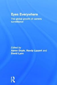 Cover image for Eyes Everywhere: The Global Growth of Camera Surveillance