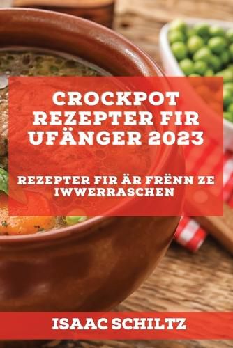 Cover image for Crockpot Rezepter fir Ufaenger 2023