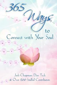 Cover image for 365 Ways to Connect with Your Soul