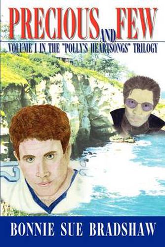 Cover image for Precious and Few: Volume I in the  Polly's Heartsongs  Trilogy