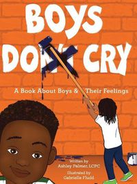 Cover image for Boys Do Cry: A book about boys & their feelings