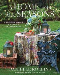 Cover image for A Home for All Seasons: Gracious Living and Stylish Entertaining