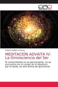 Cover image for Meditacion Advaita IV: La Omnisciencia del Ser