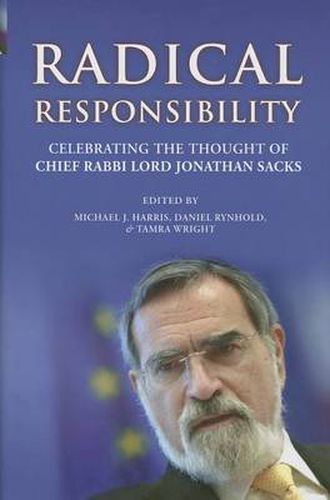 Cover image for Radical Responsibility: Celebrating the Thought of Chief Rabbi Sacks