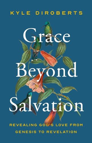 Cover image for Grace Beyond Salvation