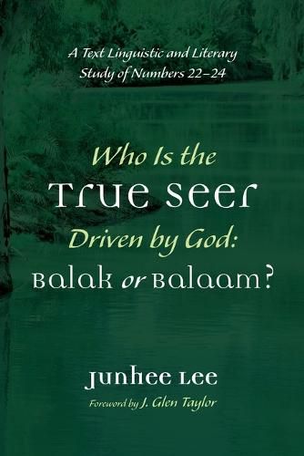 Cover image for Who Is the True Seer Driven by God: Balak or Balaam?