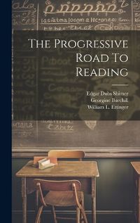 Cover image for The Progressive Road To Reading