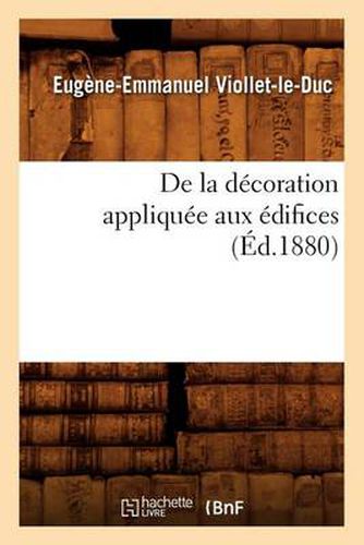 de la Decoration Appliquee Aux Edifices (Ed.1880)