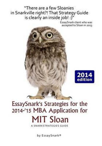 Cover image for EssaySnark's Strategies for the 2014-'15 MBA Application for MIT Sloan: A SnarkStrategies Guide