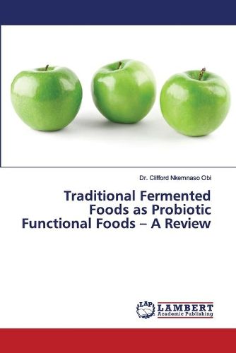 Cover image for Traditional Fermented Foods as Probiotic Functional Foods - A Review