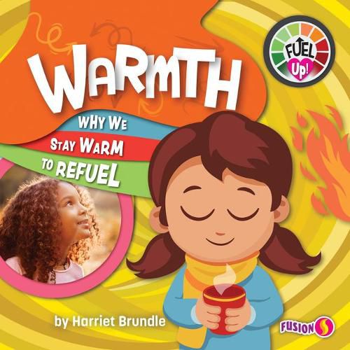 Warmth: Why We Stay Warm to Refuel