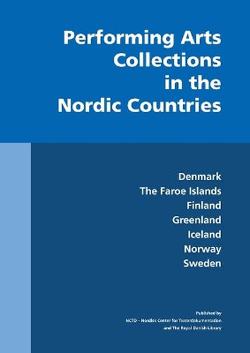 Cover image for Performing Arts Collections in the Nordic Countries