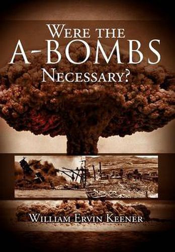 Cover image for Were the A-Bombs Necessary?