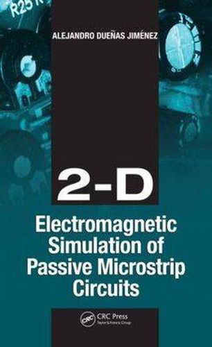 Cover image for 2-D Electromagnetic Simulation of Passive Microstrip Circuits