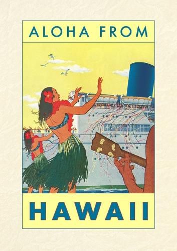 Cover image for Vintage Lined Notebook Aloha from Hawaii, Hawaiian Girls Greeting Cruise Ship