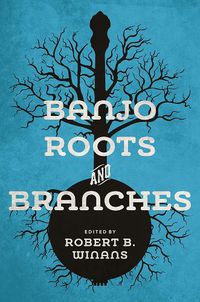 Cover image for Banjo Roots and Branches
