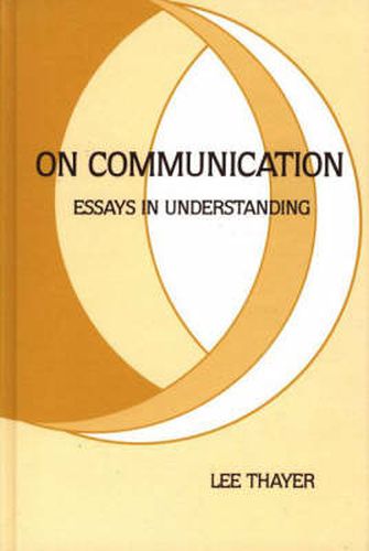 Cover image for On Communication: Essays in Understanding