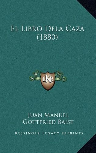 El Libro Dela Caza (1880)