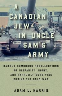 Cover image for A Canadian Jew in Uncle Sam's Army