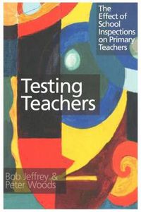 Cover image for Testing Teachers: The Effects of Inspections on Primary Teachers