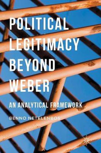 Cover image for Political Legitimacy beyond Weber: An Analytical Framework