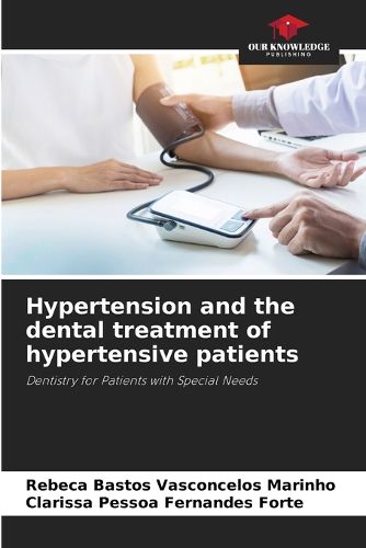 Cover image for Hypertension and the dental treatment of hypertensive patients