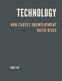 Cover image for Technology How Causes Unemployment Ratio Rises