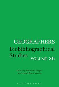 Cover image for Geographers: Biobibliographical Studies, Volume 36