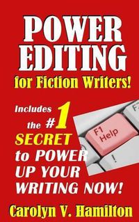 Cover image for Power Editing For Fiction Writers: Includes the number 1 secret to power up your writing now!