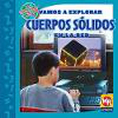 Cover image for Vamos a Explorar Cuerpos Solidos En La Red (Exploring Solid Figures on the Web)