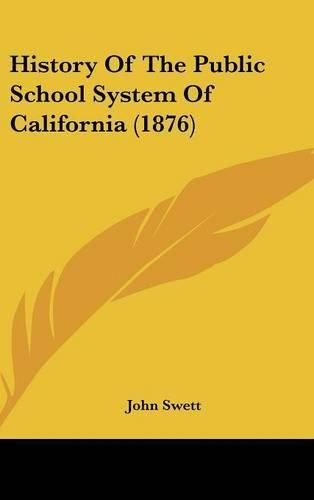 Cover image for History of the Public School System of California (1876)