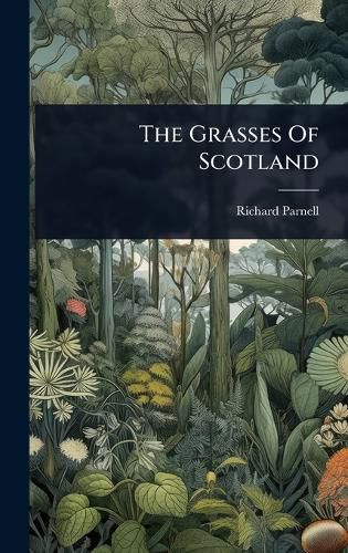 Cover image for The Grasses Of Scotland