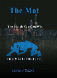 Cover image for The Mat: The Match You Can Win...