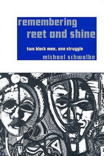 Cover image for Remembering Reet and Shine: Two Black Men, One Struggle