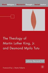 Cover image for The Theology of Martin Luther King, Jr. and Desmond Mpilo Tutu