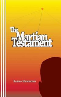 Cover image for The Martian Testament: by Alexander Castle