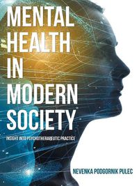 Cover image for Mental Health in Modern Society: Insight into Psychotherapeutic Practice