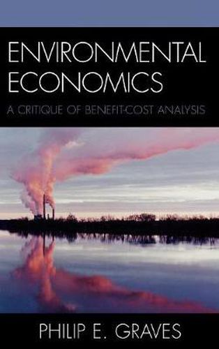 Cover image for Environmental Economics: A Critique of Benefit-Cost Analysis