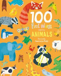 Cover image for 100 First Words Exploring Animals (Cased)