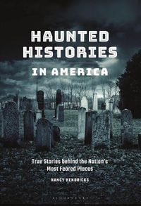 Cover image for Haunted Histories in America