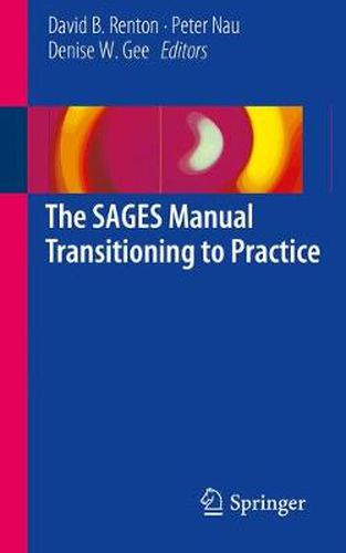 The SAGES Manual Transitioning to Practice