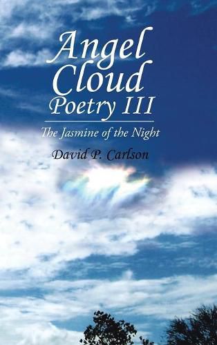 Angel Cloud Poetry Iii: The Jasmine of the Night