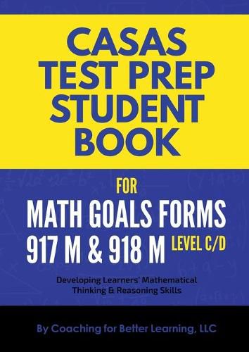 CASAS Test Prep Student Book for Math GOALS Forms 917M and 918M Level C/D