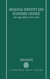 Cover image for Regional Identity and Economic Change: The Upper Rhine 1450-1600