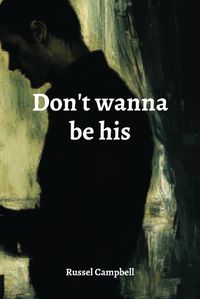 Cover image for Don't wanna be his