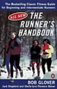 Cover image for The Runner's Handbook: The Best-selling Classic Fitness Guide for Beginner and Intermediate Runner