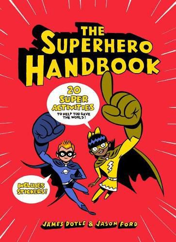 The Superhero Handbook: 20 Super Activities to Help You Save the World!