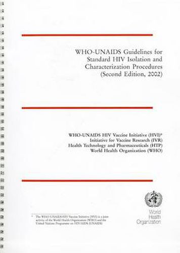 Cover image for WHO-UNAIDS Guidelines for Standard HIV Isolation and Characterization Procedures: Produced by WHO-UNAIDs HIV Vaccine Initiative