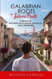 Cover image for From Calabrian Roots to Silicon Fruits